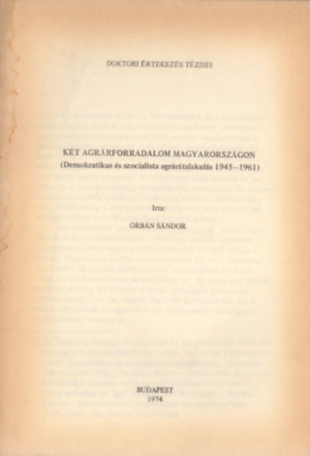 Kt agrrforradalom Magyarorszgon (Demokratikus s szocialista agrrtalakuls 1945-1961)