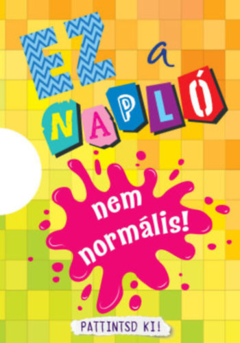 Gl Orsolya  (szerk.) - Ez a napl nem normlis!