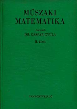 Dr. Gspr Gyula - Mszaki matematika II.