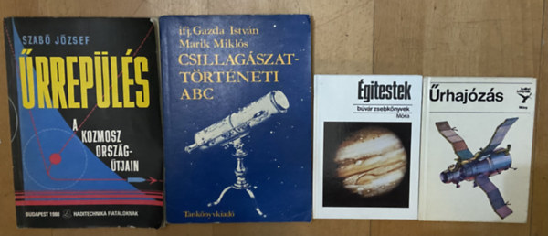 4 db k�nyv a csillag�szatr�l, �rhaj�z�sr�l - �rrep�l�s a kozmosz orsz�g�tjain, Csillag�szatt�rt�neti ABC, �gitestek - a b�v�r zsebk�nyvek sorozatb�l, �rhaj�z�s - a kolibri k�nyvek sorozatb�l