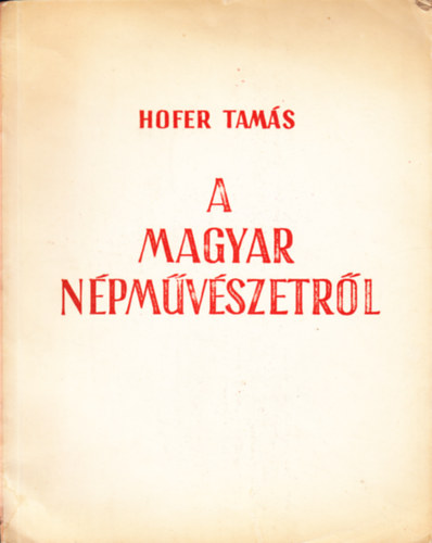Hofer Tams - Tjkoztat a magyar npmvszetrl