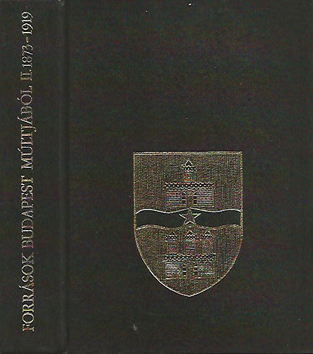 Forr�sok Budapest t�rt�net�hez II. 1873-1919