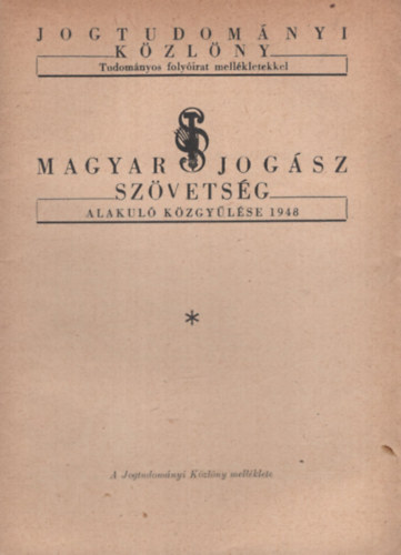 Magyar jog�sz sz�vets�g alakul� k�zgy�l�se 1948