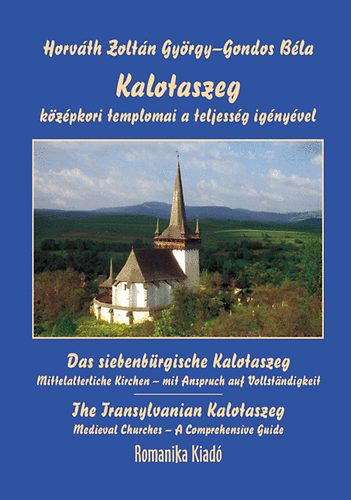 Kalotaszeg kzpkori templomai a teljessg ignyvel