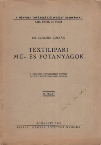 Textilipari m s ptanyagok - A Mrnki Tovbbkpz Intzet Kiadvnyai XXIII. ktet, 24. fzet