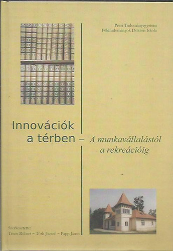 Innovcik a trben - A munkavllalstl a rekreciig