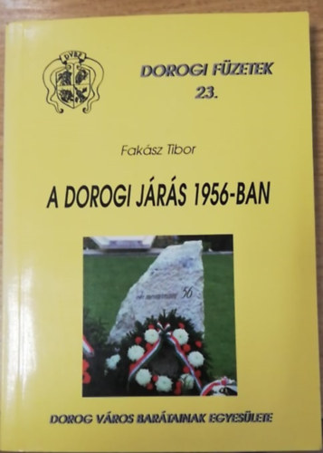 Faksz Tibor - A Dorogi jrs 1956-ban