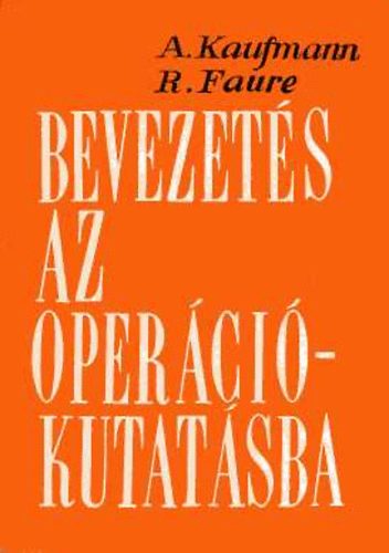 A. Kaufmann - R. Faure - Bevezetés az operációkutatásba
