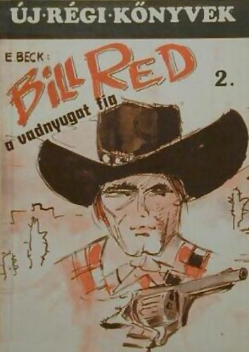 Bill Red, a Vadnyugat fia