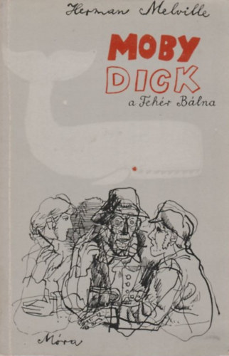 Herman Melville - Moby Dick a Fehr blna