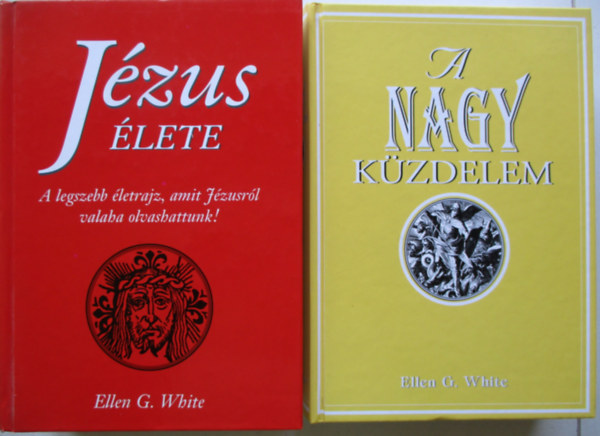 2 db Ellen G. White: Jzus lete, A nagy kzdelem.