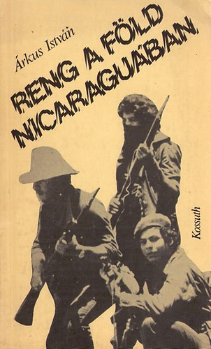rkus Istvn - Reng a fld Nicaraguban
