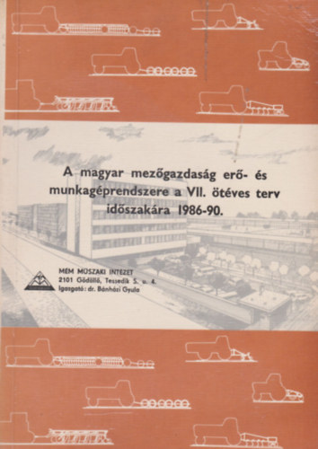 A magyar mezgazdasg er- s munkagprendszere a VII. tves terv idszakra 1986-90.