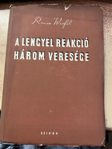 A lengyel reakci� h�rom veres�ge