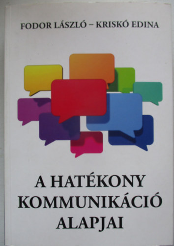 Fodor Lszl; Krisk Edina - A hatkony kommunikci alapjai
