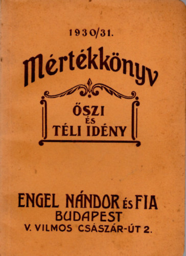 Engel Nndor - Mrtkknyv 1930/31. szi s tli idny- Engel Nndor s fia Bp.