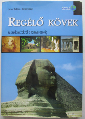 Regl kvek - A sziklarajzoktl a romvrosokig
