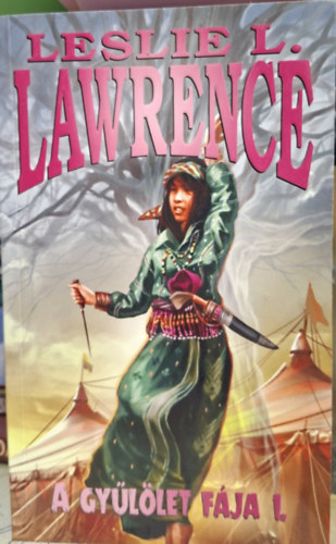 Leslie L. Lawrence - A gy�l�let f�ja I. - Leslie L. Lawrence