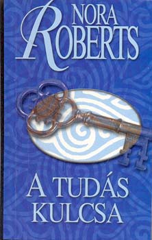 J. D. Robb  (Nora Roberts) - A tuds kulcsa