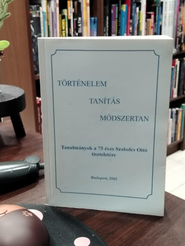 T�rt�nelem - tan�t�s - m�dszertan