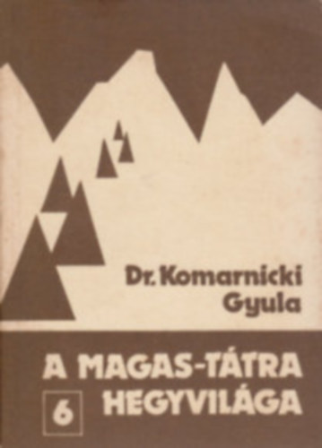 A Magas-Ttra hegyvilga 1-7. - Hiny: 2. ktet! (6db)