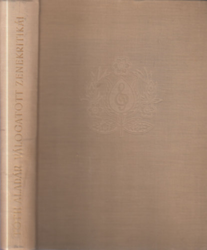 Tth Aladr - Tth Aladr vlogatott zenekritiki 1934-1939