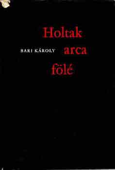 Bari K�roly - Holtak arca f�l�