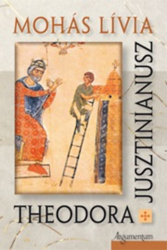 Theodora. Jusztinianusz.