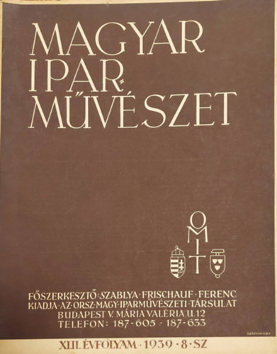 Szablya-Frischauf Ferenc  (szerk.) - Magyar iparmvszet 1939/812. szm