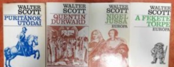 4 db Walter Scott regny: Nigel jussa, Puritnok utdai, Quentin Durward, A fekete trpe