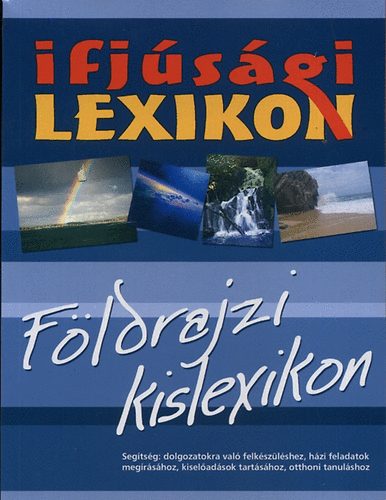 Ifjsgi lexikon - Fldrajzi kislexikon