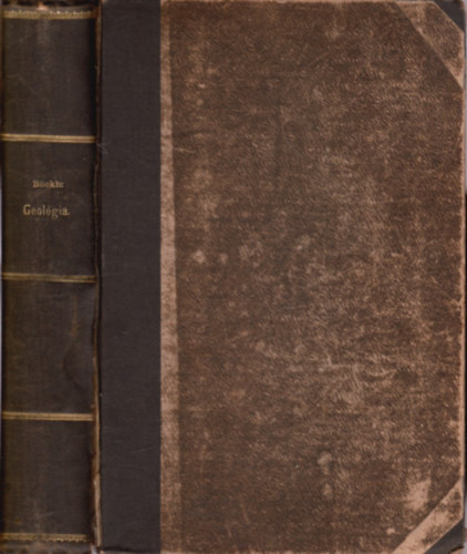 Geol�gia. Tank�nyv f�iskolai hallgat�k sz�m�ra.  I. k�tet. �ltal�nos Geol�gia