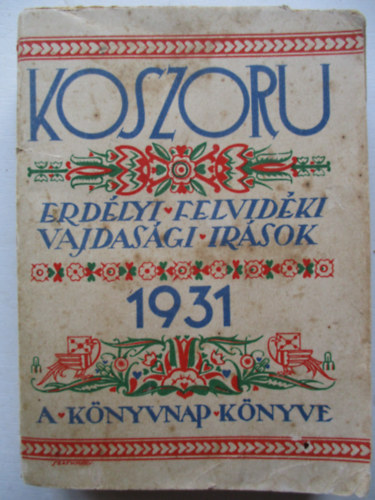 Koszoru  1931 (erd�lyi, felvid�ki, vadjad�si �r�sok)