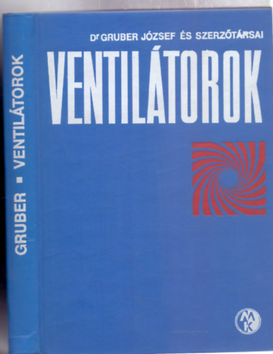 Ventiltorok (4., javtott, bvtett kiads - 276 brval, mellkletekkel)