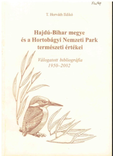 Hajd-Bihar megye s a Hortobgyi Nemzeti Park termszeti rtkei - Vlogatott bibliogrfia 1950-2002