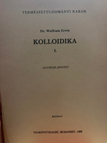 Dr. Wolfram Ervin - Kolloidika I.