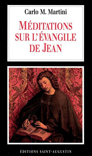 Mditations Sur L'vangile de Jean (ditions Saint-Augustin)