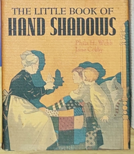 Phila H. Webb-Jane Corby - The Little Book of Hand Shadows