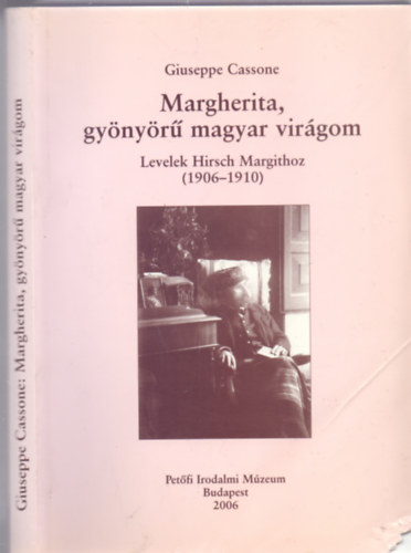 Giuseppe Cassone - Margherita, gynyr magyar virgom - Levelek Hirsch Margithoz