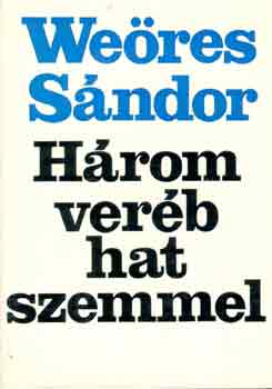 H�rom ver�b hat szemmel I-II.