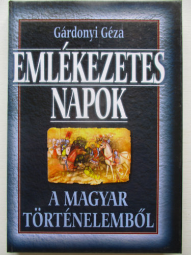 Emlkezetes napok a magyar trtnelembl