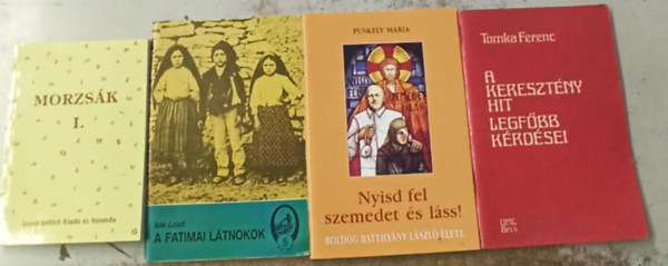 4 db vallsi fzet ( egytt ) 1. Morzsk I. 2. A fatimai ltnokok, 3. A keresztny hit legfbb krdsei, 4. Nyisd fel szemedet s lss!
