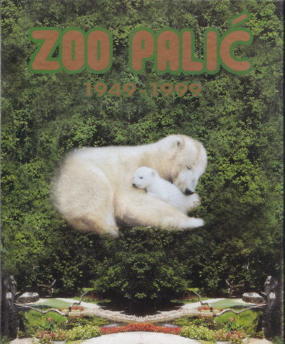 Zoo Palic (szerb-magyar-angol nyelv) (dediklt)