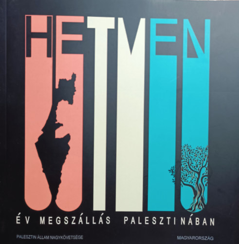 Arie Antoinette Sedin  (szerk.) - Hetven v megszlls Palesztinban