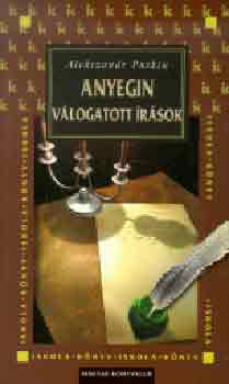 Alexander Szergejevics Puskin - Anyegin. Vlogatott rsok