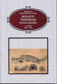 Fab Beta-Holl Szilvia A. - Budapest trkpeinek katalgusa I-V.