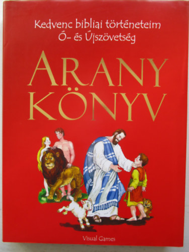 Aranyknyv (Kedvenc bibliai trtneteim  s jszvetsg)