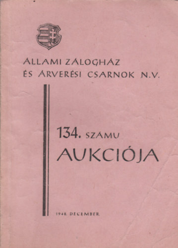 llami Zloghz s rversi Csarnok N.V. 134. sz. Aukci