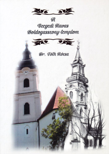 A Szegedi Havas Boldogasszony-templom