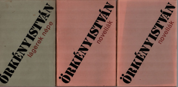 3 db �rk�ny Istv�n m� egyben: Novell�k 1-2, L�gerek n�pe.